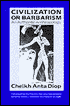 Civilization or Barbarism: An Authentic Anthropology