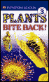 DK Readers: Plants Bite Back! (Level 3: Reading Alone)