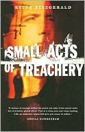 Small Acts of Treachery