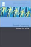 Trusted Computing (Professional Applications of Computing)