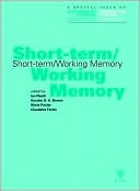 Short-Term/Working Memory: A Special Double Issue of the International Journal of Psychology