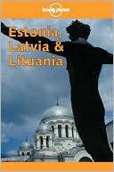Lonely Planet Estonia, Latvia & Lithuania