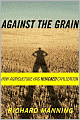 Against the Grain: How Agriculture Has Hijacked Civilization