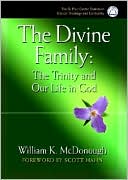 The Divine Family: The Trinity and Our Life in God