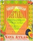 Great American Vegetarian: Traditional and Regional Recipes for the Enlightened Cook