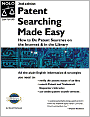 Patent Searching Made Easy: How to Do Patent Searches on the Internet and in the Library