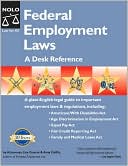 Federal Employment Laws: A Desk Reference