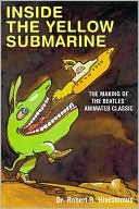 Inside the Yellow Submarine: The Making of the Beatles' Animated Classic