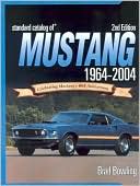 Standard Catalog of Mustang, 1964-2004