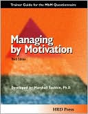 The MbM Questionnaire: Managing by Motivation: Trainer's Guide