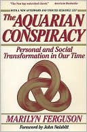 The Aquarian Conspiracy: Personal and Social Transformation in Our Time