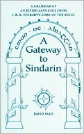 A Gateway to Sindarian: A Grammar of an Elvish Language From J.R.R. Tolkien's Lord of the Rings