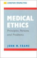 Medical Ethics: Principles, Persons and Problems