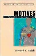 Motives: Why Do I Do the Things I Do?