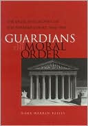 download Guardians of the Moral Order : The Legal Philosophy of the Supreme Court, 1860-1910 book