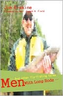 Men With Long Rods ... And Other Fly-fishing Tales