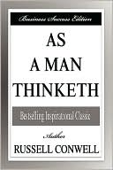 As A Man Thinketh (Business Success Edition)