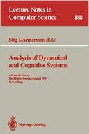 Analysis of Dynamical and Cognitive Systems: Advanced Course, Stockholm, Sweden, August 9 - 14, 1993. Proceedings