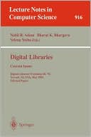 Digital Libraries - Current Issues: Digital Libraries Workshop, DL '94, Newark, NJ, USA, May 19- 20, 1994. Selected Papers