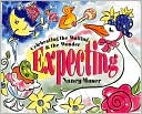 Expecting: Celebrating the Waiting and the Wonder