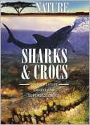Nature: Sharks and Crocs