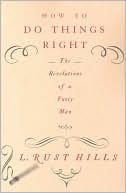 How to Do Things Right: The Revelations of a Fussy Man