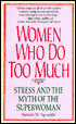 Women Who Do Too Much