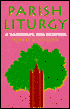 Parish Liturgy: A Handbook for Renewal