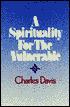 A Spirituality for the Vulnerable