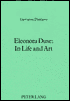 Eleonora Duse: In Life and Art