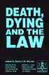 Death, Dying and the Law
