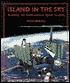 Island in the Sky: The International Space Station