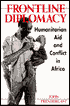 Frontline Diplomacy: Humanitarian Aid and Conflict in Africa