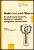 Nutrition and Fitness: Evolutionary Aspects, Children's Health, Programs and Policies: 3rd International Conference on Nutrition and Fitness, Athens, May 1996