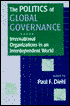 Politics of Global Governance: International Organizations in an Interdependent World