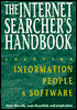 Internet Searcher's Handbook : Locating Information, People and Software