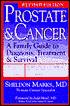Prostate and Cancer: A Family Guide to Diagnosis, Treatment, and Survival