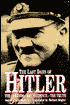 The Last Days of Hitler: The Legends - The Evidence - The Truth
