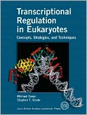 Transcriptional Regulation in Eukaryotes: Concepts, Strategies, and Techniques