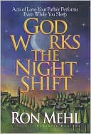 God Works The Night Shift: Acts Of Love Your Father Performs Even While You Sleep
