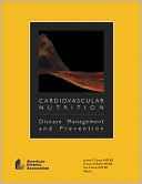 Cardiovascular Nutrition: Disease Management and Prevention