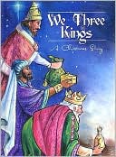 We Three Kings: A Christmas Story