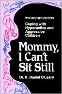 Mommy, I Can't Sit Still!