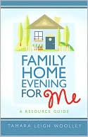 Family Home Evening for Me: A Resource Manual