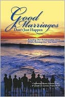 Good Marriages Don't Just Happen
