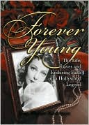 Forever Young: The Authorized Biography of Loretta Young