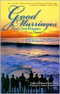 Good Marriages Don't Just Happen: Keeping Our Relationship Alive while Rasing Our Ten Sons
