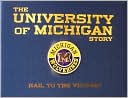 The University of Michigan Story: Hail to the Victors