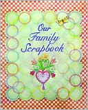 Our Family Scrapbook
