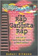Rap on Gangsta Rap : Who Run It? : Gangsta Rap and Visions of Black Violence